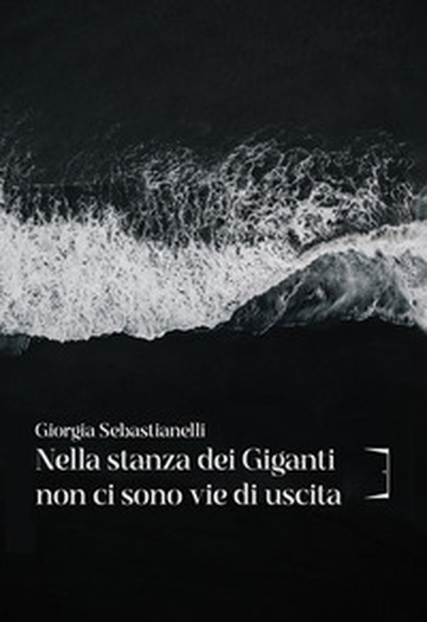Nella stanza dei giganti non ci sono vie di uscita - Librerie.coop Nella stanza dei giganti non ci sono vie di uscita - Librerie.coop
