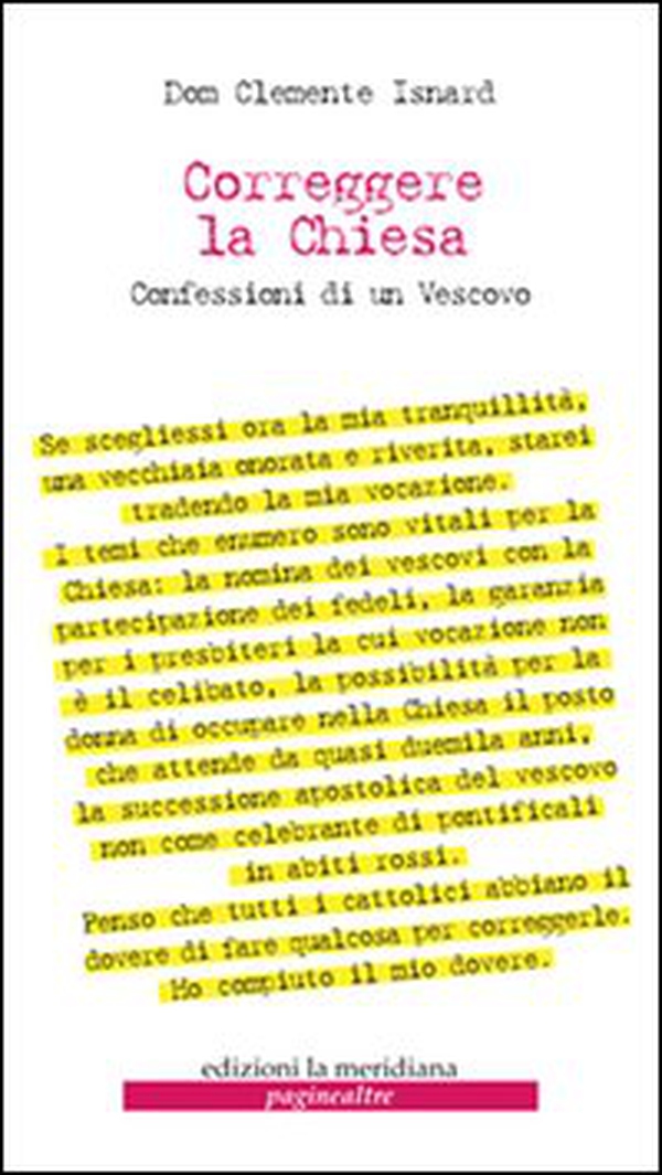 Correggere la chiesa. Confessioni di un vescovo - Librerie.coop Correggere la chiesa. Confessioni di un vescovo - Librerie.coop