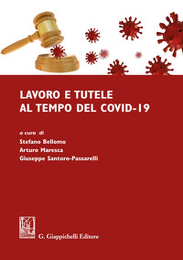 Lavoro e tutele al tempo del Covid-19 - Librerie.coop Lavoro e tutele al tempo del Covid-19 - Librerie.coop