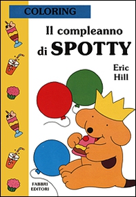 Il compleanno di Spotty - Librerie.coop