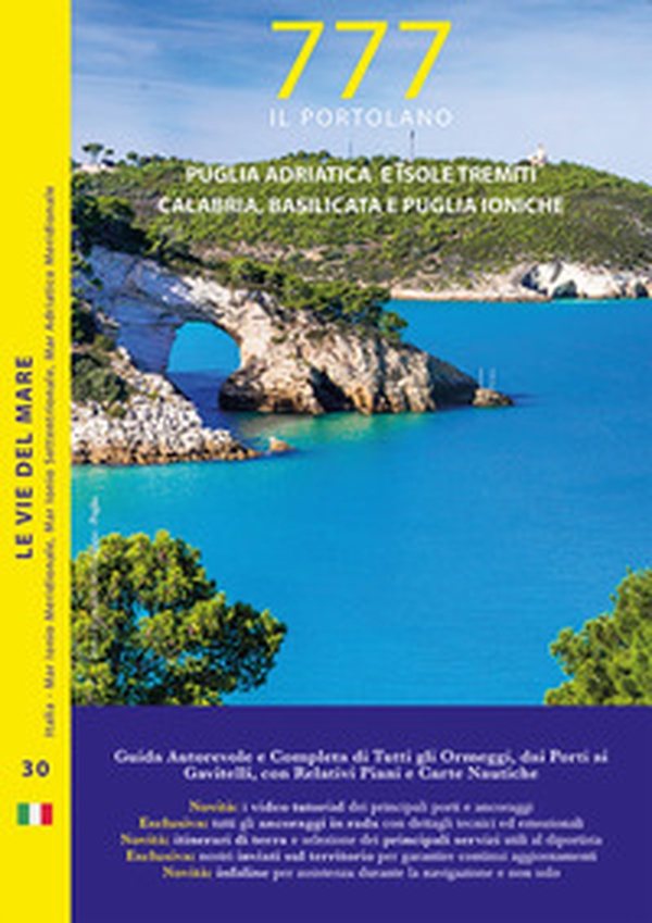 777 Puglia adriatica e isole Tremiti, Calabria, Basilicata e Puglia ioniche - Librerie.coop 777 Puglia adriatica e isole Tremiti, Calabria, Basilicata e Puglia ioniche - Librerie.coop