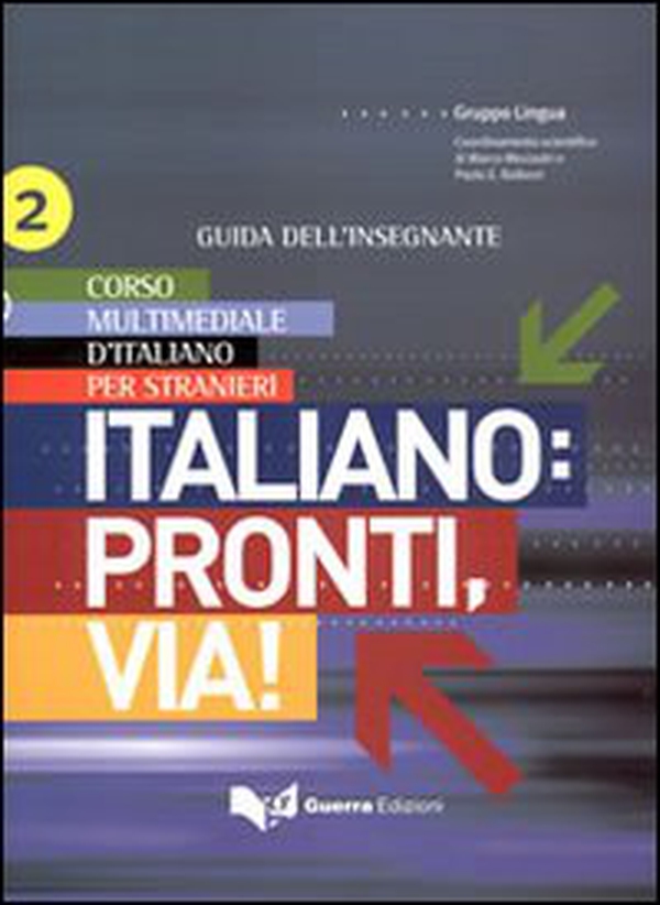 Italiano. Pronti e via! Corso multimediale d'italiano per stranieri. Guida dell'insegnante - Vol. 2 - Librerie.coop Italiano. Pronti e via! Corso multimediale d'italiano per stranieri. Guida dell'insegnante - Vol. 2 - Librerie.coop