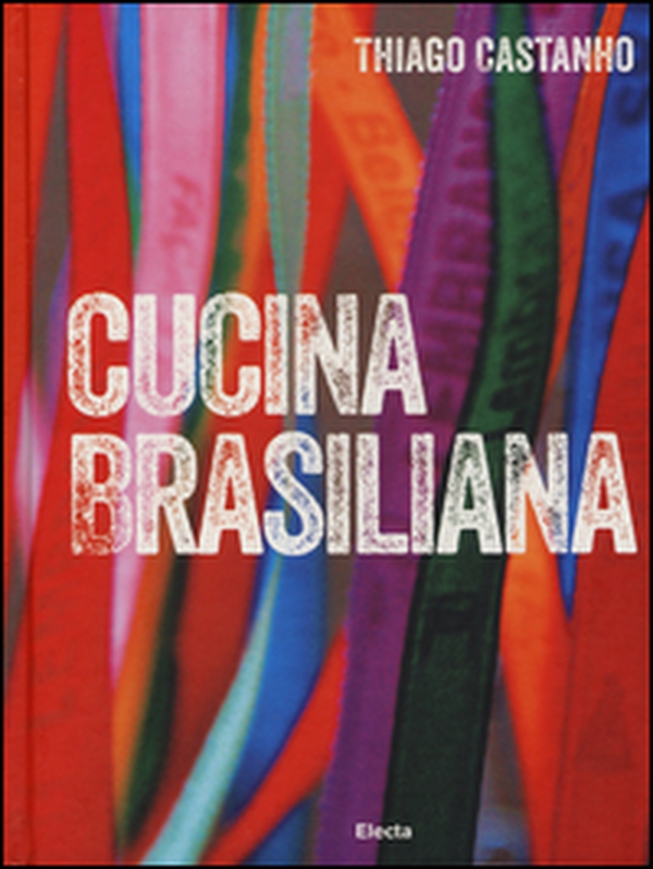 Cucina brasiliana - Librerie.coop Cucina brasiliana - Librerie.coop