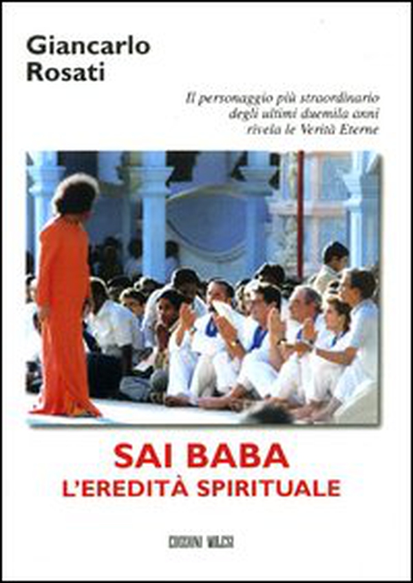 Sai Baba. L'eredità spirituale - Librerie.coop Sai Baba. L'eredità spirituale - Librerie.coop