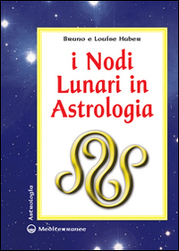 I nodi lunari e la luna nera. Il loro significato astrologico - Librerie.coop I nodi lunari e la luna nera. Il loro significato astrologico - Librerie.coop