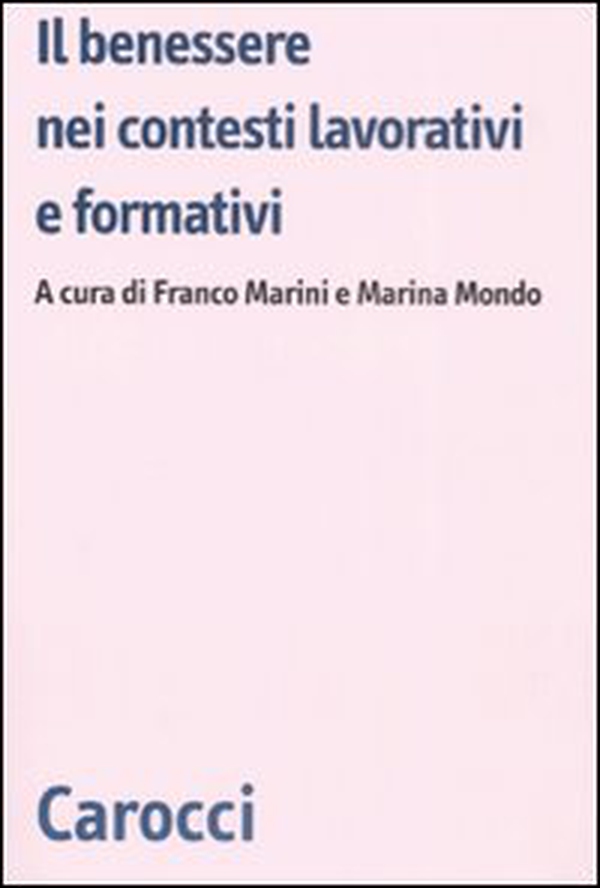 Il benessere nei contesti lavorativi e formativi - Librerie.coop Il benessere nei contesti lavorativi e formativi - Librerie.coop