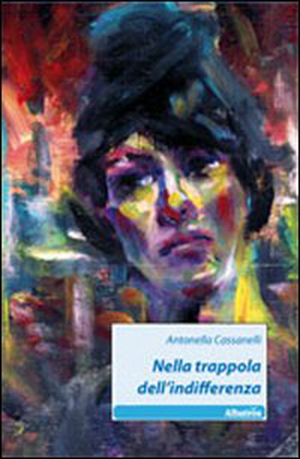 Nella trappola dell'indifferenza - Librerie.coop Nella trappola dell'indifferenza - Librerie.coop