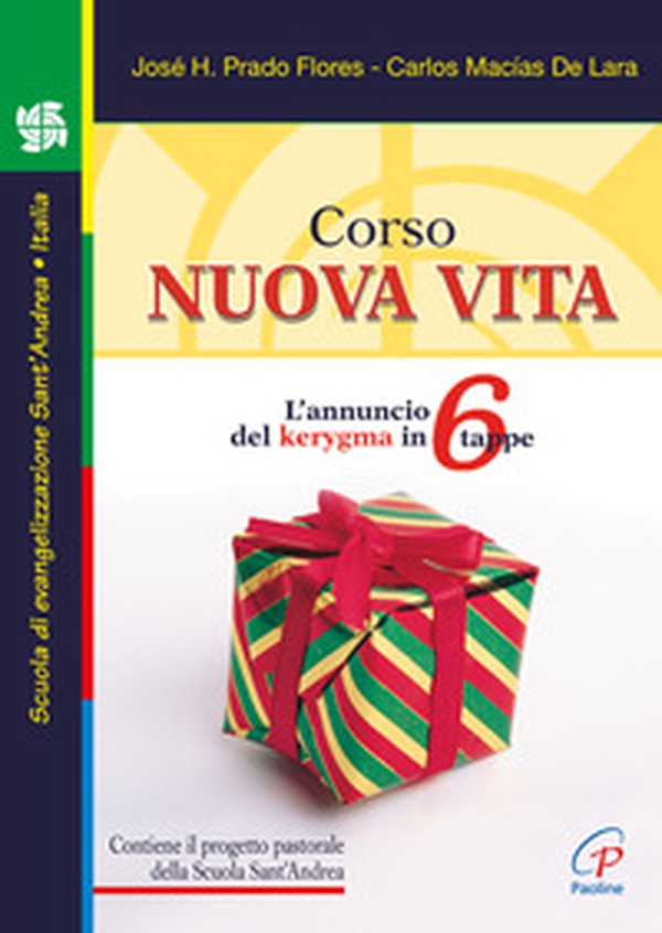 Corso nuova vita. L'annuncio del kerygma in 6 tappe - Librerie.coop Corso nuova vita. L'annuncio del kerygma in 6 tappe - Librerie.coop