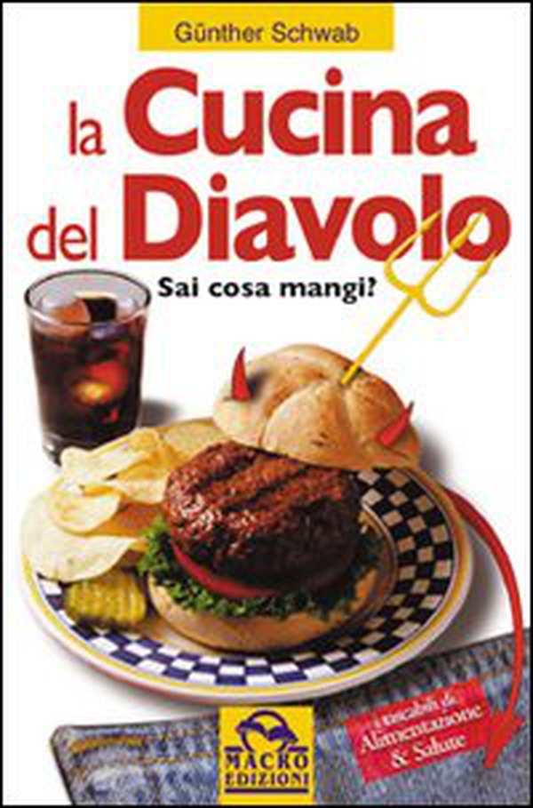 La cucina del diavolo. Sai cosa mangi? - Librerie.coop La cucina del diavolo. Sai cosa mangi? - Librerie.coop