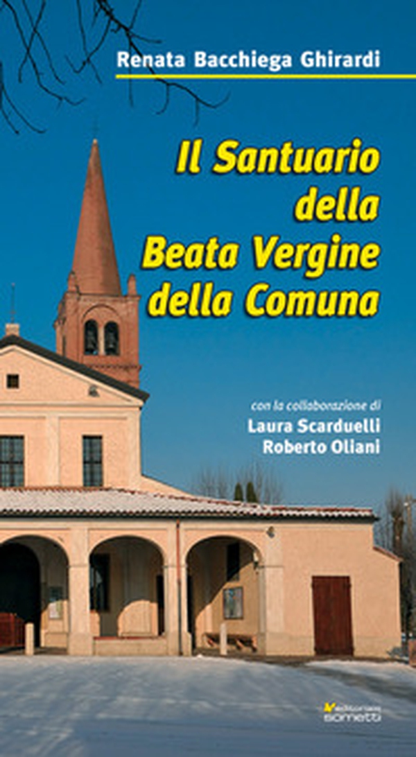 Il Santuario della Beata Vergine della Comuna - Librerie.coop Il Santuario della Beata Vergine della Comuna - Librerie.coop