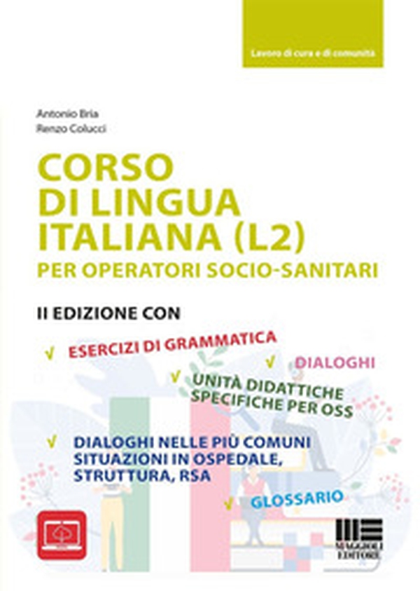 Corso di lingua italiana (L2) per operatori socio-sanitari - Librerie.coop Corso di lingua italiana (L2) per operatori socio-sanitari - Librerie.coop
