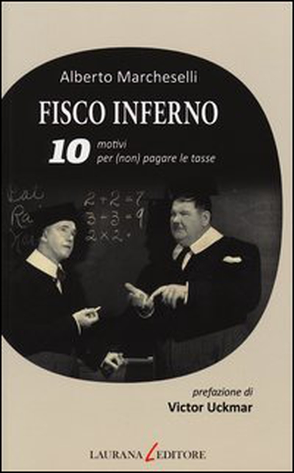 Fisco inferno. 10 motivi per (non) pagare le tasse - Librerie.coop Fisco inferno. 10 motivi per (non) pagare le tasse - Librerie.coop