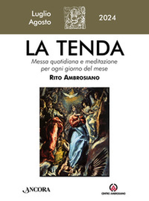 La tenda. Messa quotidiana e meditazione per ogni giorno del mese. Rito Ambrosiano - Vol. 7-8 - Librerie.coop La tenda. Messa quotidiana e meditazione per ogni giorno del mese. Rito Ambrosiano - Vol. 7-8 - Librerie.coop