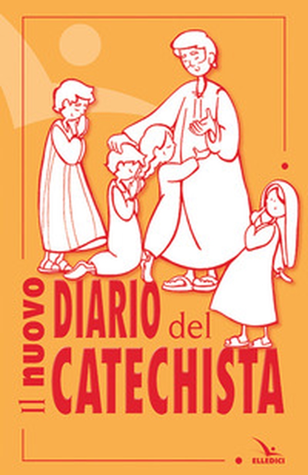 Il nuovo diario del catechista - Librerie.coop Il nuovo diario del catechista - Librerie.coop