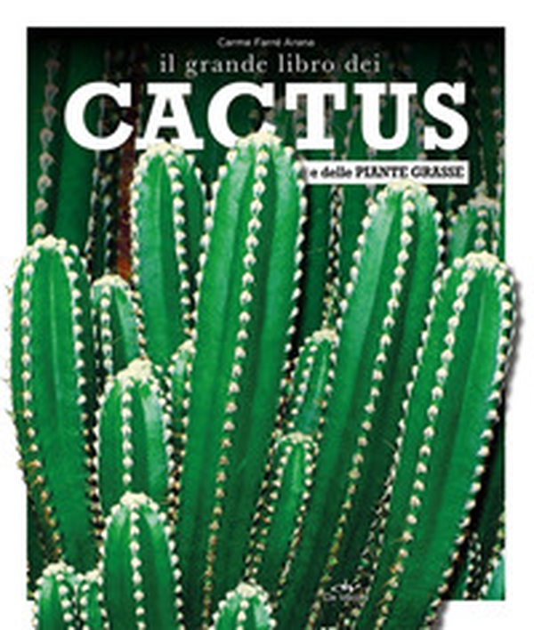Il grande libro dei cactus e delle piante grasse - Librerie.coop Il grande libro dei cactus e delle piante grasse - Librerie.coop