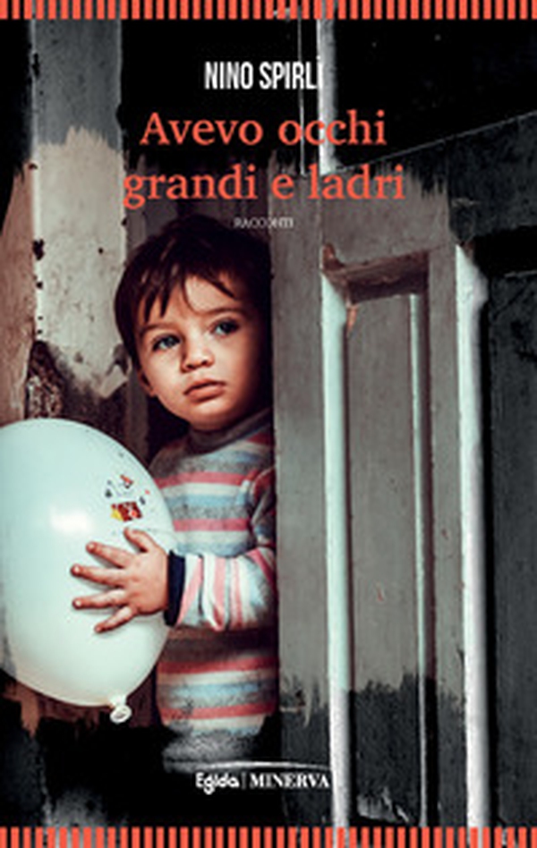 Avevo occhi grandi e ladri - Librerie.coop Avevo occhi grandi e ladri - Librerie.coop