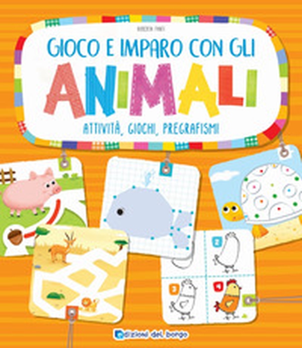 Gioco e imparo con gli animali. Attività, giochi, pregrafismi - Librerie.coop Gioco e imparo con gli animali. Attività, giochi, pregrafismi - Librerie.coop