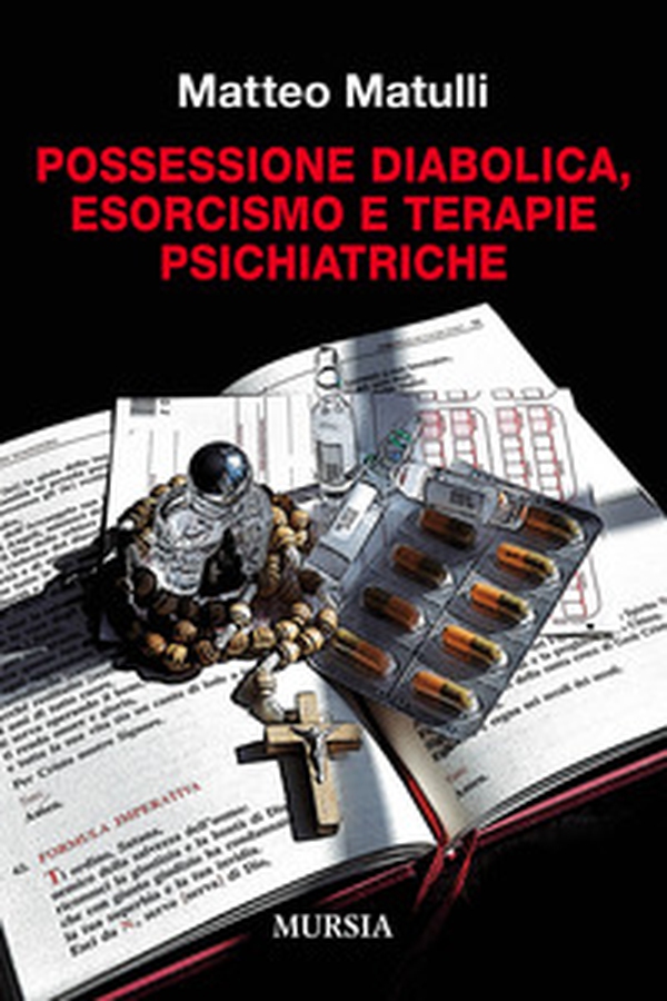 Possessione diabolica, esorcismo e terapie psichiatriche - Librerie.coop Possessione diabolica, esorcismo e terapie psichiatriche - Librerie.coop