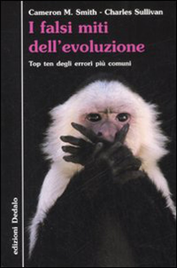 I falsi miti dell'evoluzione. Top ten degli errori più comuni - Librerie.coop I falsi miti dell'evoluzione. Top ten degli errori più comuni - Librerie.coop