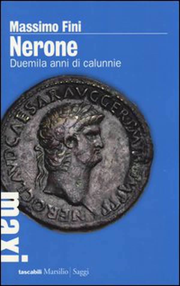 Nerone. Duemila anni di calunnie - Librerie.coop Nerone. Duemila anni di calunnie - Librerie.coop