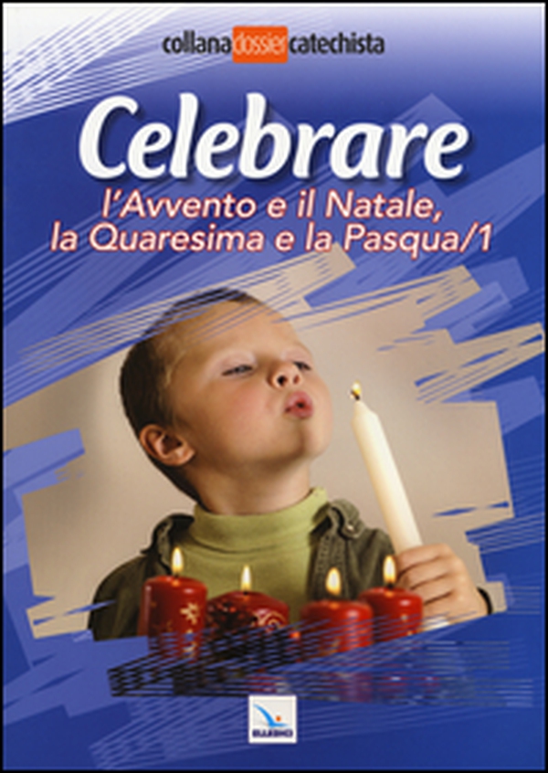 Celebrare l'Avvento e il Natale, la Quaresima e la Pasqua - Vol. 1 - Librerie.coop Celebrare l'Avvento e il Natale, la Quaresima e la Pasqua - Vol. 1 - Librerie.coop