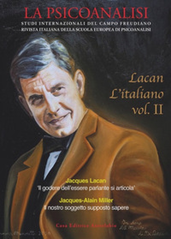 La psicoanalisi. Studi italiani internazionali del campo freudiano. Rivista italiana della scuola europea di psicoanalisi - Vol. 70\2 - Librerie.coop La psicoanalisi. Studi italiani internazionali del campo freudiano. Rivista italiana della scuola europea di psicoanalisi - Vol. 70\2 - Librerie.coop
