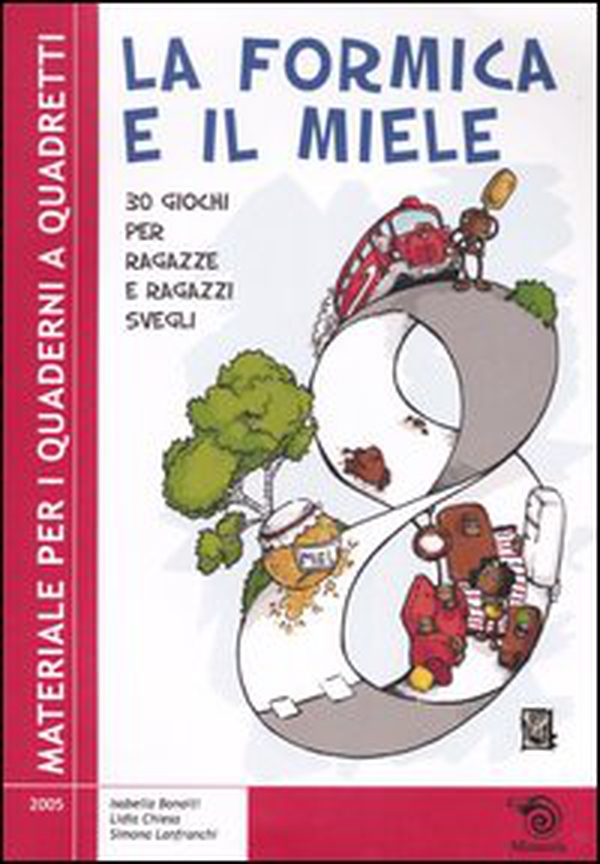 La formica e il miele. 30 giochi per ragazze e ragazzi svegli - Librerie.coop La formica e il miele. 30 giochi per ragazze e ragazzi svegli - Librerie.coop