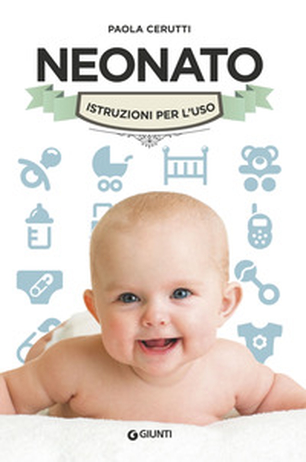 Neonato. Istruzioni per l'uso - Librerie.coop Neonato. Istruzioni per l'uso - Librerie.coop