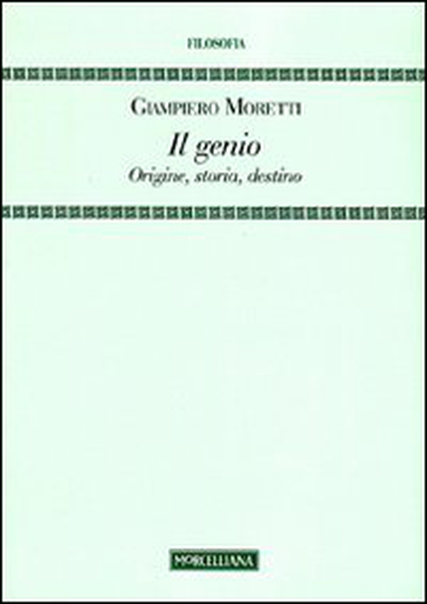 Il genio. Origine, storia, destino - Librerie.coop Il genio. Origine, storia, destino - Librerie.coop