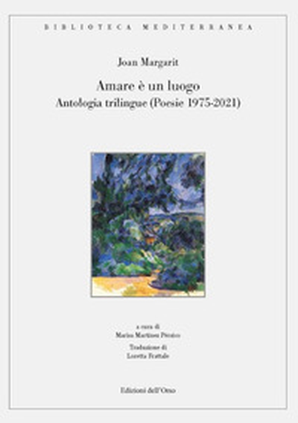 Amare è un luogo. Antologia trilingue (poesie 1975-2021) - Librerie.coop Amare è un luogo. Antologia trilingue (poesie 1975-2021) - Librerie.coop
