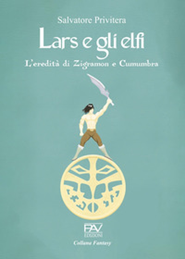 L'eredità di Zigramon e Cumumbra. Lars e gli elfi - Vol. 1 - Librerie.coop L'eredità di Zigramon e Cumumbra. Lars e gli elfi - Vol. 1 - Librerie.coop