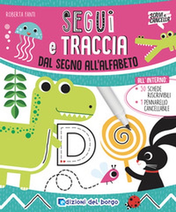 Segui e traccia. Dal segno all'alfabeto - Librerie.coop Segui e traccia. Dal segno all'alfabeto - Librerie.coop