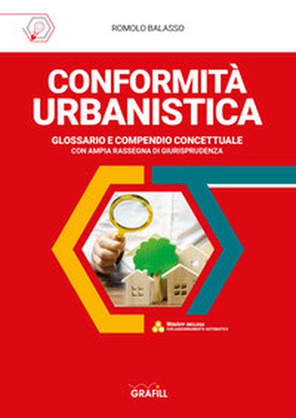 Conformità urbanistica. Glossario e compendio concettuale - Librerie.coop Conformità urbanistica. Glossario e compendio concettuale - Librerie.coop