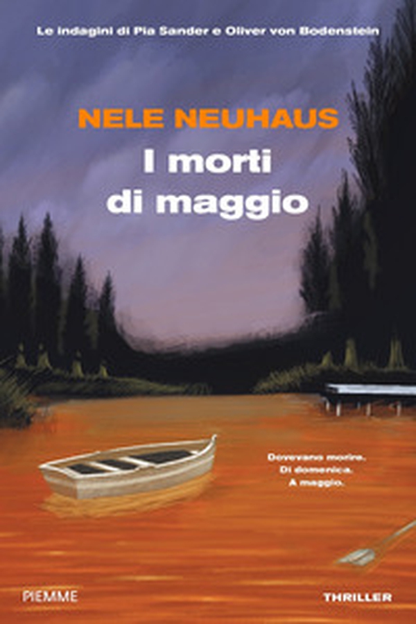 I morti di maggio. Le indagini di Pia Sander e Oliver von Bodenstein - Librerie.coop I morti di maggio. Le indagini di Pia Sander e Oliver von Bodenstein - Librerie.coop