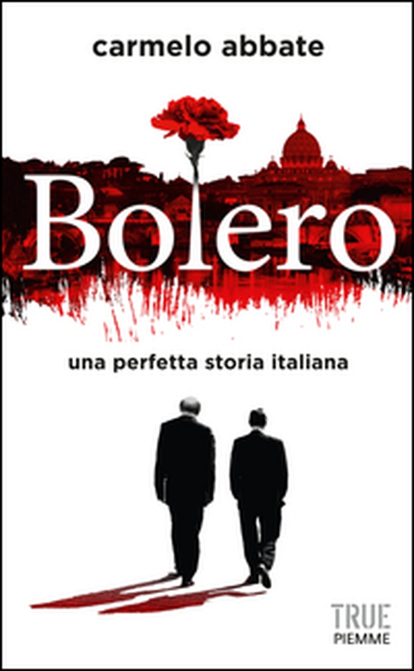 Bolero. Una perfetta storia italiana - Librerie.coop Bolero. Una perfetta storia italiana - Librerie.coop