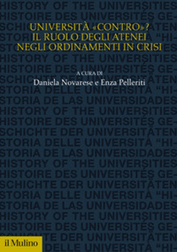 Università «contro»? Il ruolo degli atenei negli ordinamenti in crisi - Librerie.coop Università «contro»? Il ruolo degli atenei negli ordinamenti in crisi - Librerie.coop