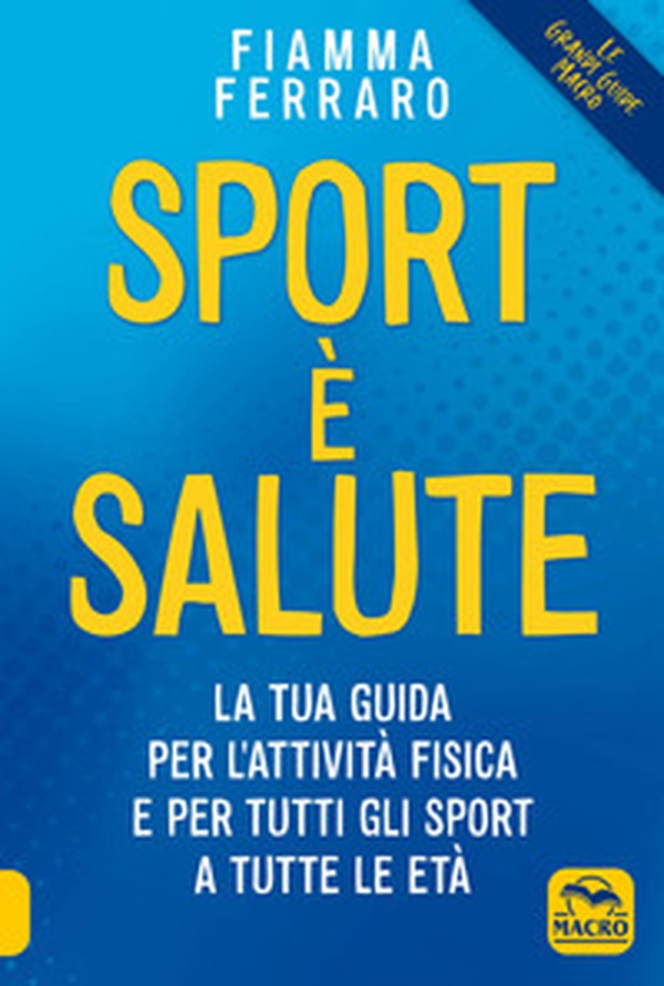 Sport è salute! La tua guida per l'attività fisica e per tutti gli sport a tutte le età - Librerie.coop Sport è salute! La tua guida per l'attività fisica e per tutti gli sport a tutte le età - Librerie.coop