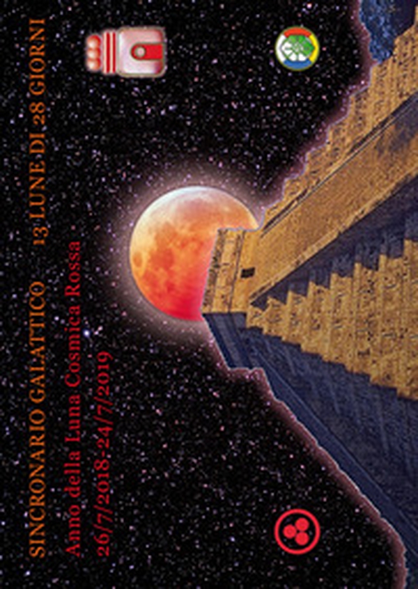 Anno della luna cosmica rossa. Sincronario galattico 2018/2019 - Librerie.coop Anno della luna cosmica rossa. Sincronario galattico 2018/2019 - Librerie.coop