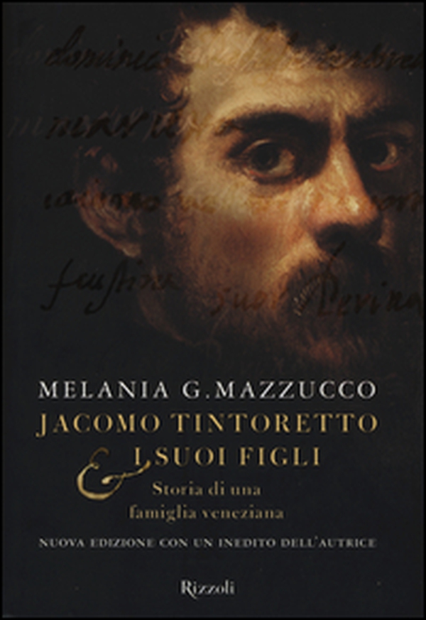 Jacomo Tintoretto & i suoi figli. Storia di una famiglia veneziana - Librerie.coop Jacomo Tintoretto & i suoi figli. Storia di una famiglia veneziana - Librerie.coop
