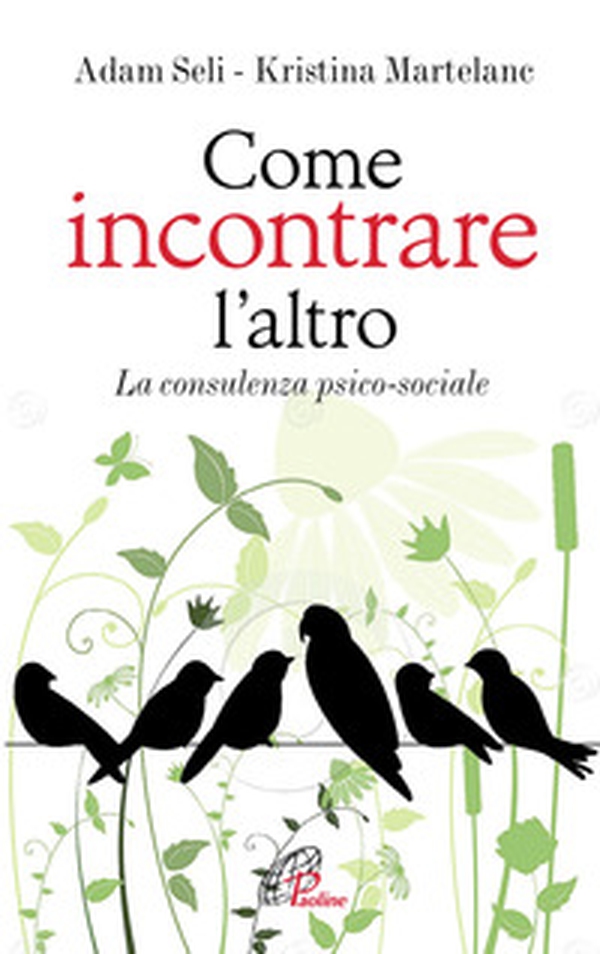 Come incontrare l'altro. La consulenza psico-sociale - Librerie.coop Come incontrare l'altro. La consulenza psico-sociale - Librerie.coop