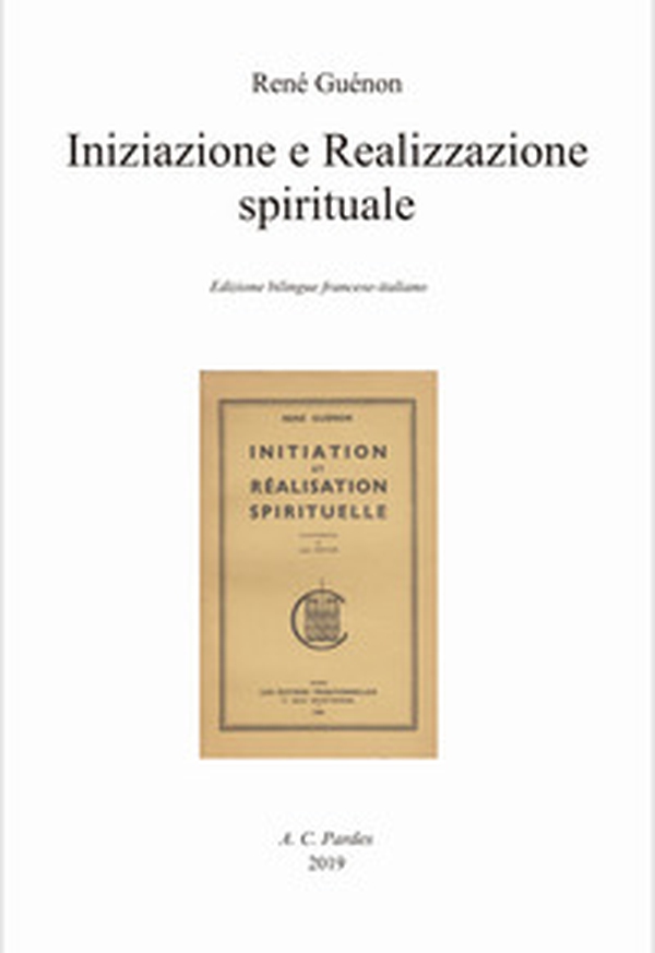 Iniziazione e realizzazione spirituale - Librerie.coop Iniziazione e realizzazione spirituale - Librerie.coop