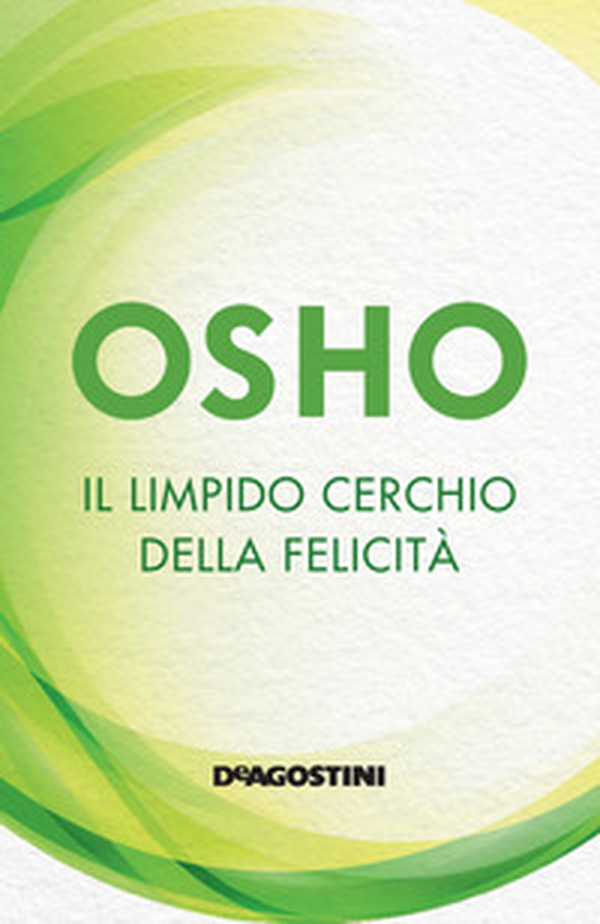 Il limpido cerchio della felicità - Librerie.coop Il limpido cerchio della felicità - Librerie.coop