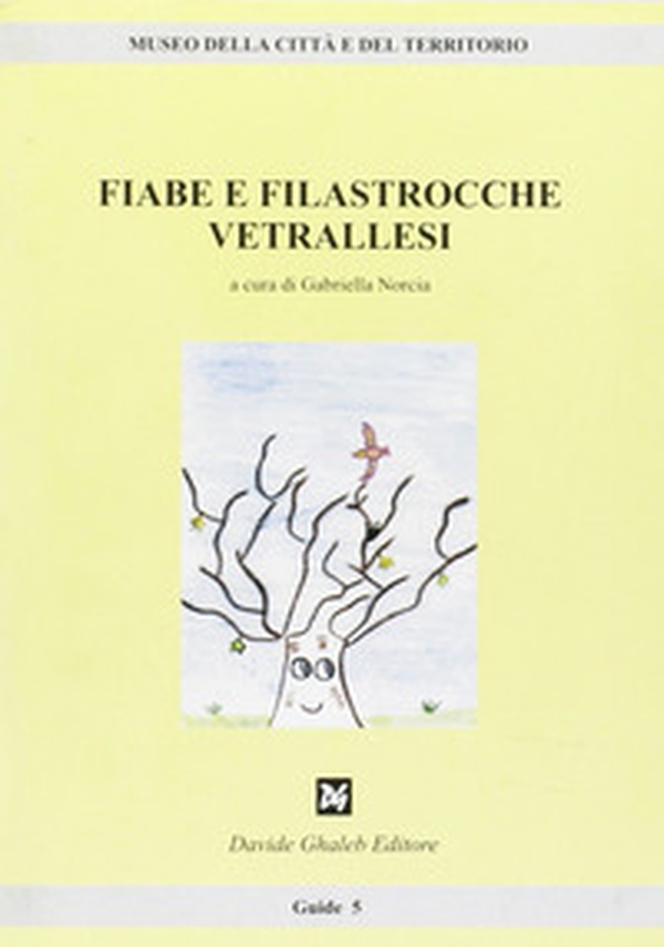 Fiabe e filastrocche vetrallesi - Librerie.coop Fiabe e filastrocche vetrallesi - Librerie.coop
