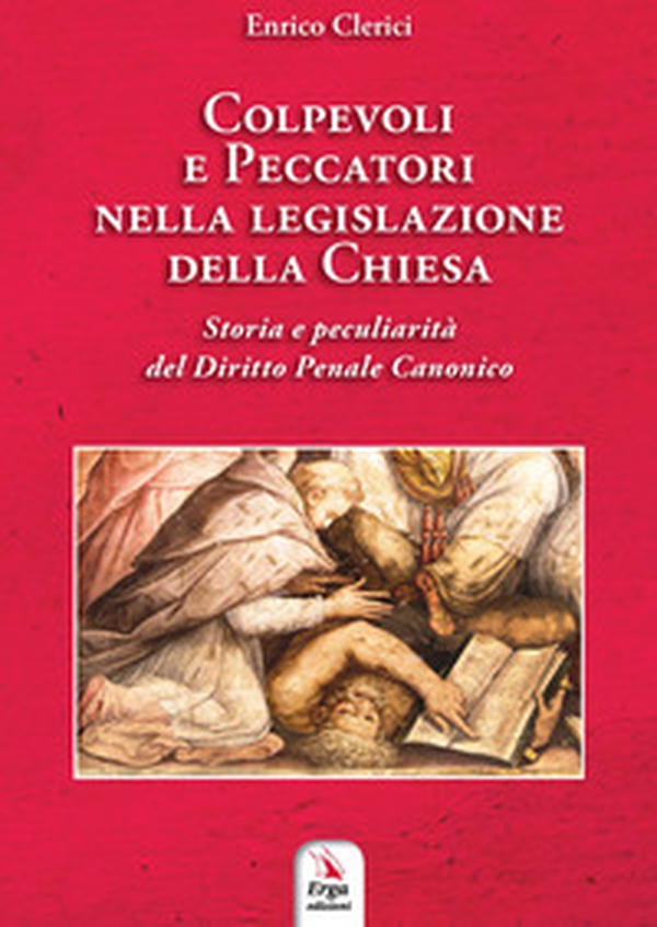 Colpevoli e peccatori nella legislazione della Chiesa - Librerie.coop Colpevoli e peccatori nella legislazione della Chiesa - Librerie.coop