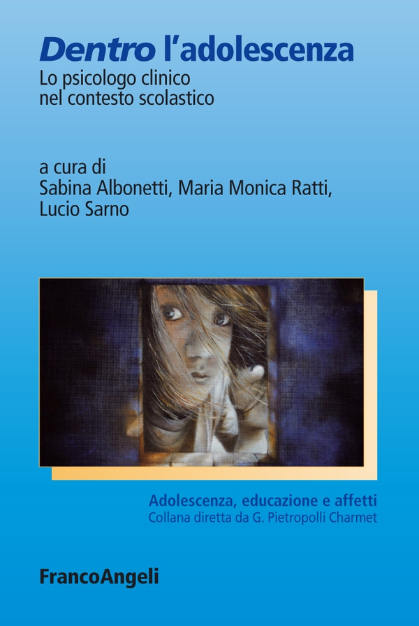 Dentro l'adolescenza. Lo psicologo clinico nel contesto scolastico - Librerie.coop Dentro l'adolescenza. Lo psicologo clinico nel contesto scolastico - Librerie.coop