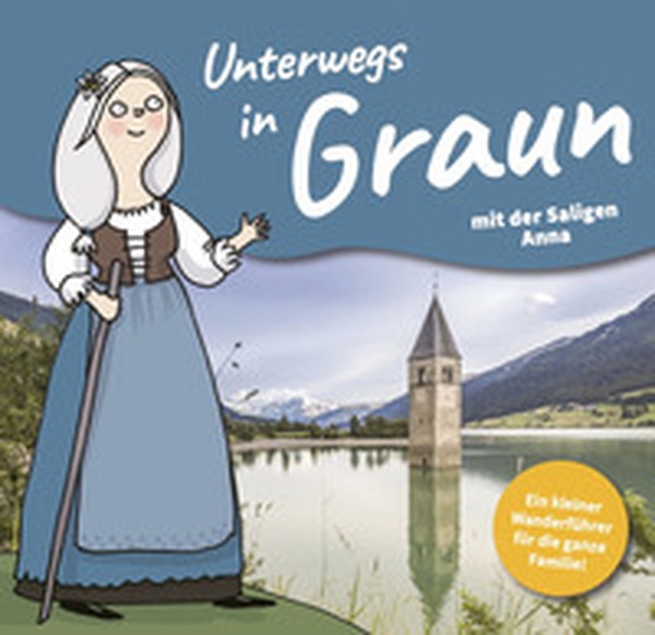 Unterwegs in Graun. Ein Familienwanderführer für die ganze Familie. Ediz. tedesca e italiana - Librerie.coop Unterwegs in Graun. Ein Familienwanderführer für die ganze Familie. Ediz. tedesca e italiana - Librerie.coop