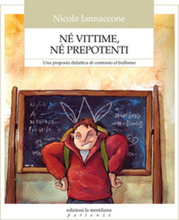 Né vittime, né prepotenti. Una proposta didattica di contrasto al bullismo - Librerie.coop Né vittime, né prepotenti. Una proposta didattica di contrasto al bullismo - Librerie.coop