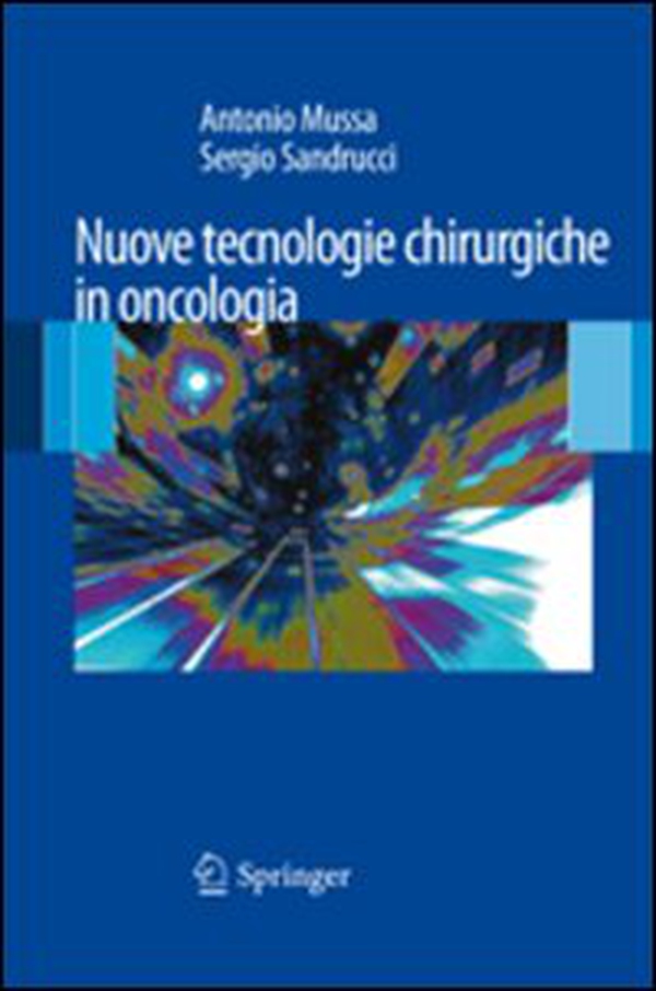Nuove tecnologie chirurgiche in oncologia - Librerie.coop Nuove tecnologie chirurgiche in oncologia - Librerie.coop