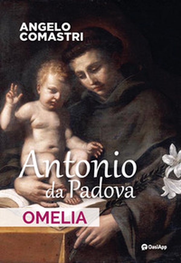 Antonio da Padova. Omelia - Librerie.coop Antonio da Padova. Omelia - Librerie.coop