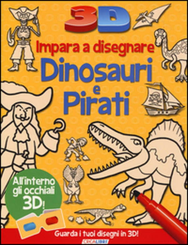 Impara a disegnare dinosauri e pirati 3D - Librerie.coop Impara a disegnare dinosauri e pirati 3D - Librerie.coop